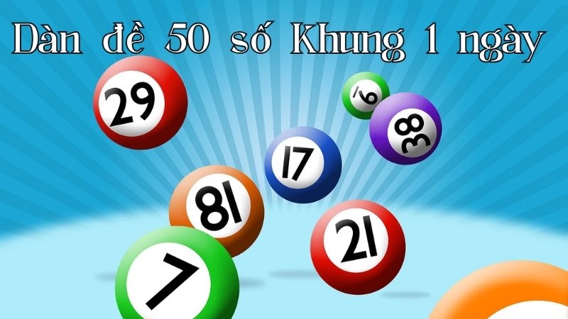 Dàn Đề 50 Số Khung 1 Ngày - Cách Chơi An Toàn, Hiệu Quả