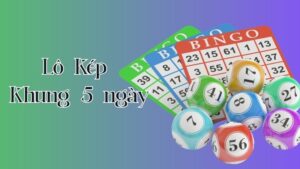 Hướng dẫn soi cầu và nuôi lô kép khung 5 ngày hiệu quả