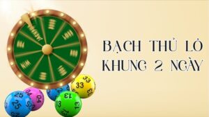 Cách bắt Bạch thủ lô khung 2 ngày chuẩn từ cao thủ