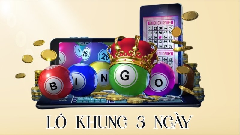 Lô khung 3 ngày là gì?