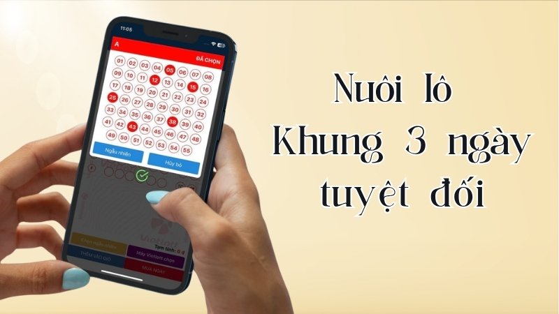 Nuôi lô khung 3 ngày tuyệt đối là gì?