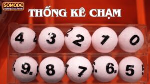 Thống kê chạm là gì? Cách soi cầu chạm hiệu quả