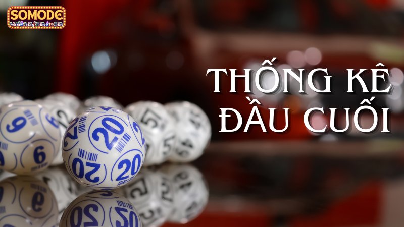 Thống kê đầu đuôi trong lô đề là gì?