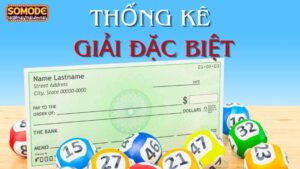 Hướng dẫn cách thống kê giải đặc biệt & soi cầu hiệu quả