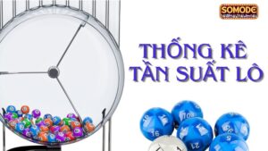 Thống kê tần suất lô - Bí quyết tìm quy luật bắt cầu VIP
